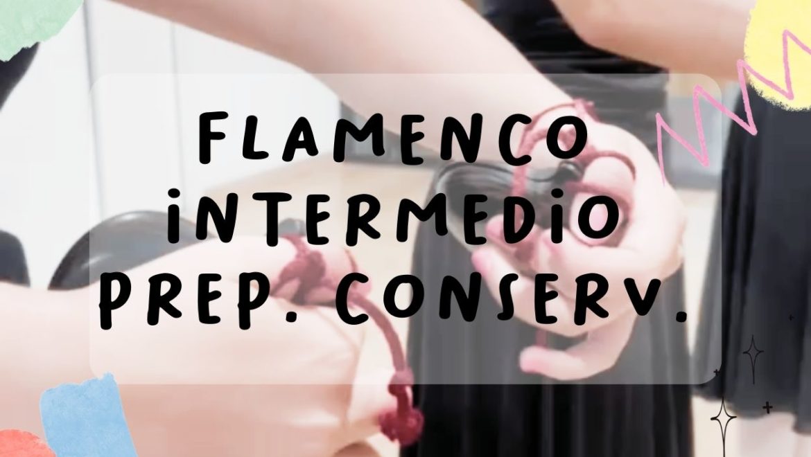 Flamenco intermedio +7 Preparación al Conservatorio