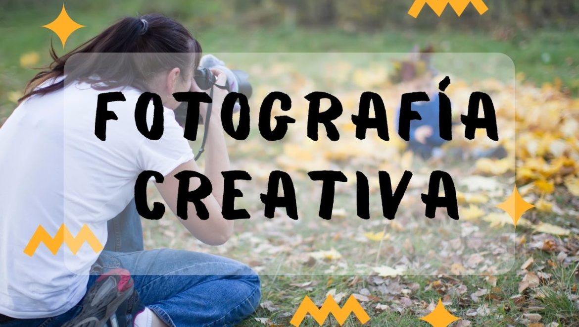 Clases de fotografía para jóvenes -Fotografía Creativa-
